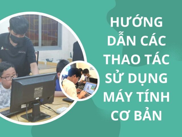 Học Cách Sử Dụng Máy Tính Cơ Bản Hiệu Quả Nhất