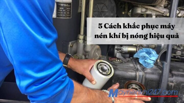 Cách Sửa Máy Nén Khí Piston Toàn Diện Và Hiệu Quả Từ Chuyên Gia