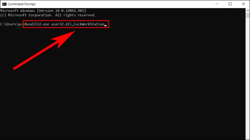 Nhập lệnh Rundll32.exe user32.dll LockWorkStation vào Command Prompt