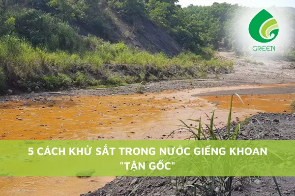 Khu công nghiệp và vấn đề nhiễm sắt trong nước giếng khoan