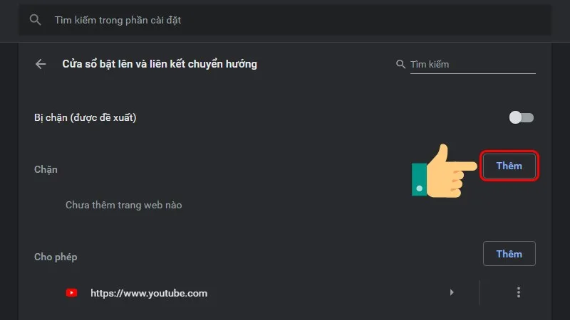 Chọn Thêm ở mục Cho phép hoặc Chặn cửa sổ bật lên