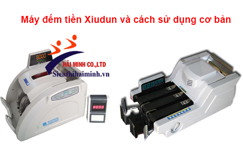 Cách Sử Dụng Máy Đếm Tiền Xiudun Chính Xác Và Hiệu Quả