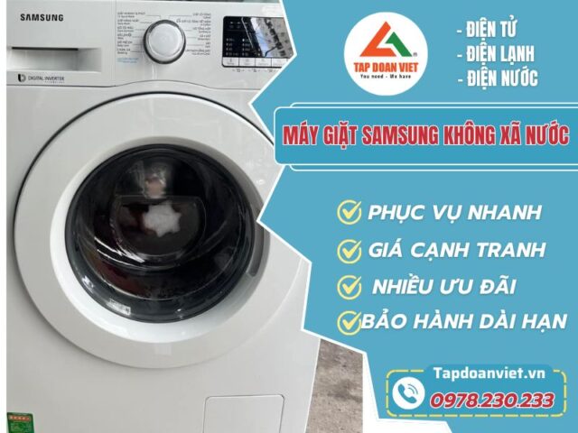 Cách Sửa Máy Giặt Samsung Không Xả Nước Hiệu Quả Tại Nhà