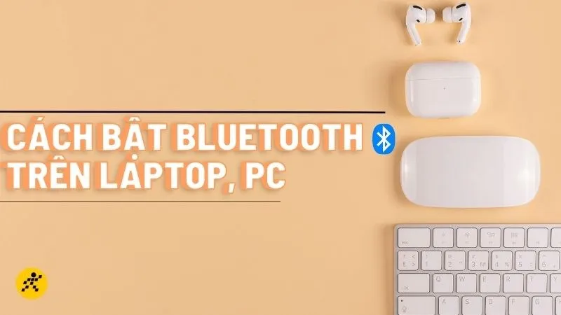 Hướng dẫn bật Bluetooth trên máy tính HP Windows