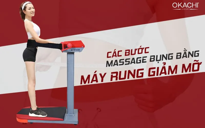 Các bước massage bụng bằng máy rung giảm mỡ