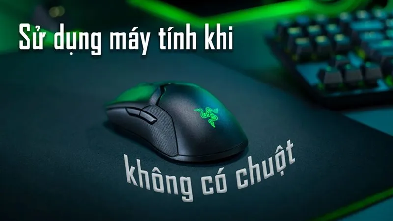 Minh họa cách sử dụng máy tính không cần chuột hiệu quả thông qua bàn phím