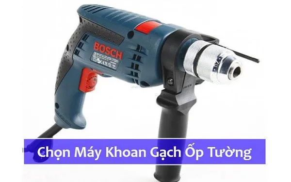 Cách chọn máy khoan phù hợp