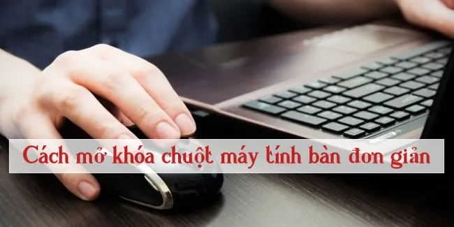 cach khoa chuot may tinh ban