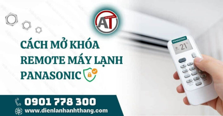 Cách Mở Khóa Remote Máy Lạnh Panasonic Nhanh Chóng Hiệu Quả Cách Mở Khóa Remote Máy Lạnh Panasonic Nhanh Chóng Hiệu Quả