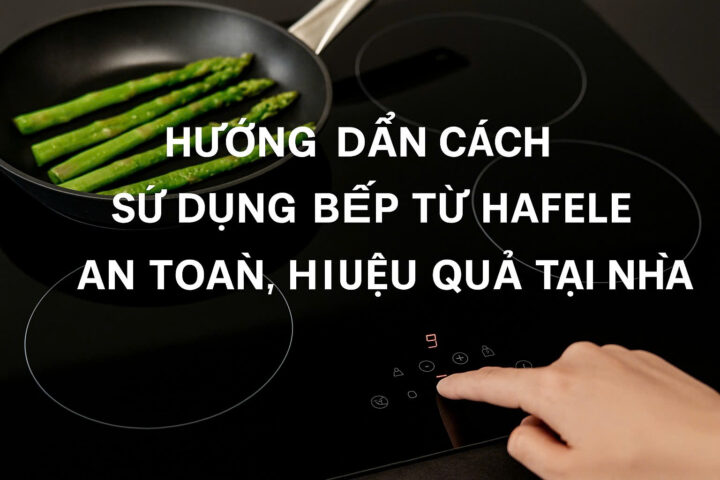 Cách Sử Dụng Máy Ép Chậm Hafele Hiệu Quả Và Bền Bỉ