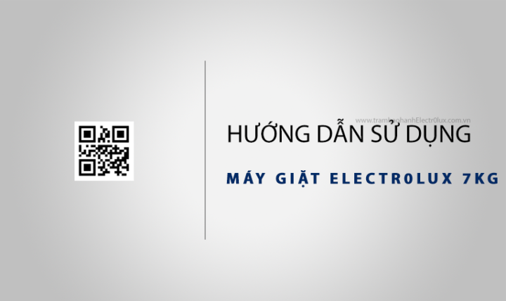 Cách Sử Dụng Máy Giặt Electrolux 7kg Đời Cũ Hiệu Quả Nhất