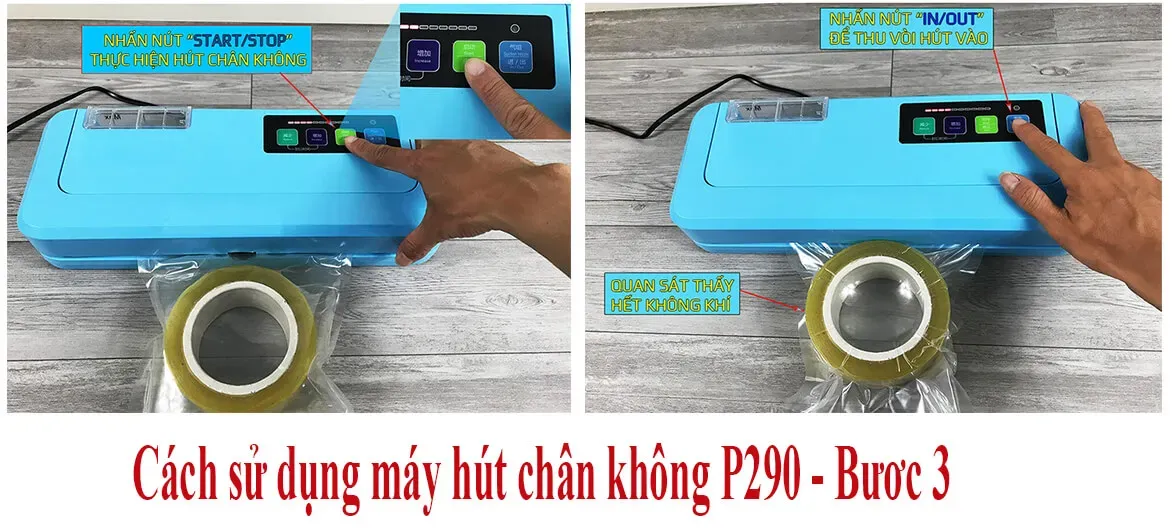 Quy trình hút chân không và hàn miệng túi với máy P290