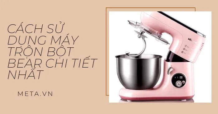 Máy trộn bột Bear màu xanh lá cây với thiết kế hiện đại, minh họa cách sử dụng máy trộn bột Bear cho người mới bắt đầu