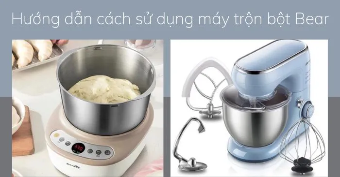 Chi tiết máy nhồi bột Bear với lồng trộn và chân vịt, hướng dẫn cách sử dụng máy trộn bột Bear hiệu quả theo từng bước