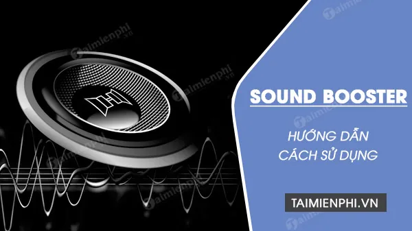 Minh họa giao diện Sound Booster với thanh điều chỉnh âm lượng cho máy tăng âm