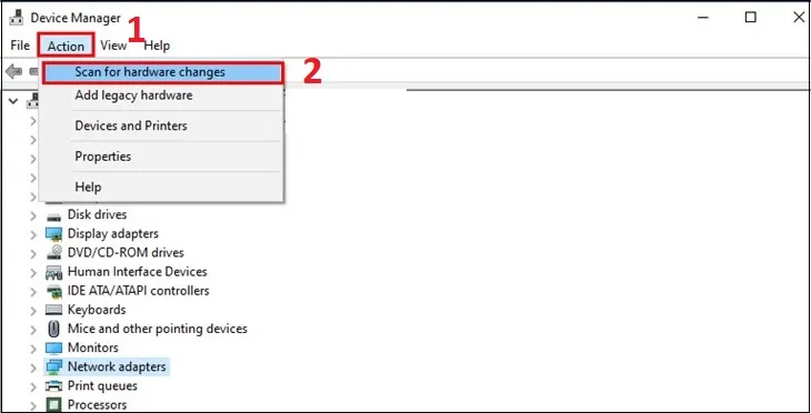 Trong Device Manager, chọn Action và Scan for hardware changes