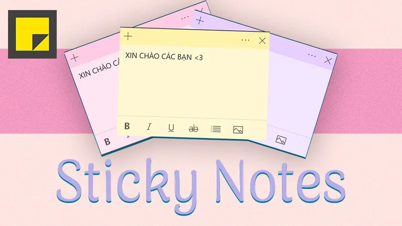 Giao diện chính của ứng dụng Sticky Notes trên hệ điều hành Windows, minh họa cách mở tờ giấy note trong máy tính