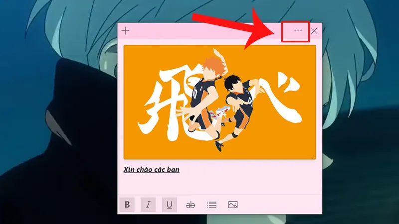 Nhấn vào icon dấu 3 chấm để truy cập danh sách ghi chú khi mở tờ giấy note trong máy tính