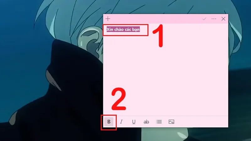 Chuyển dòng chữ thường thành chữ đậm trên Sticky Notes, giúp văn bản nổi bật hơn khi mở tờ giấy note trong máy tính