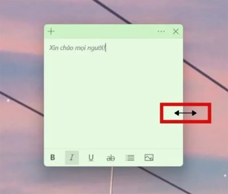 Tùy chỉnh kích thước ghi chú Sticky Notes bằng cách kéo thả chuột trên màn hình