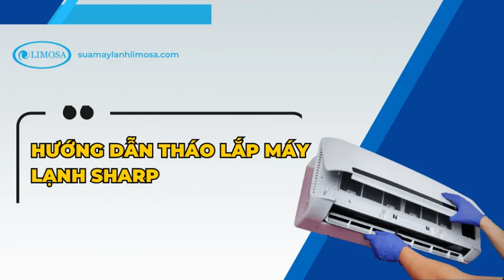 Hình ảnh cách tháo lắp máy lạnh Sharp tổng quan