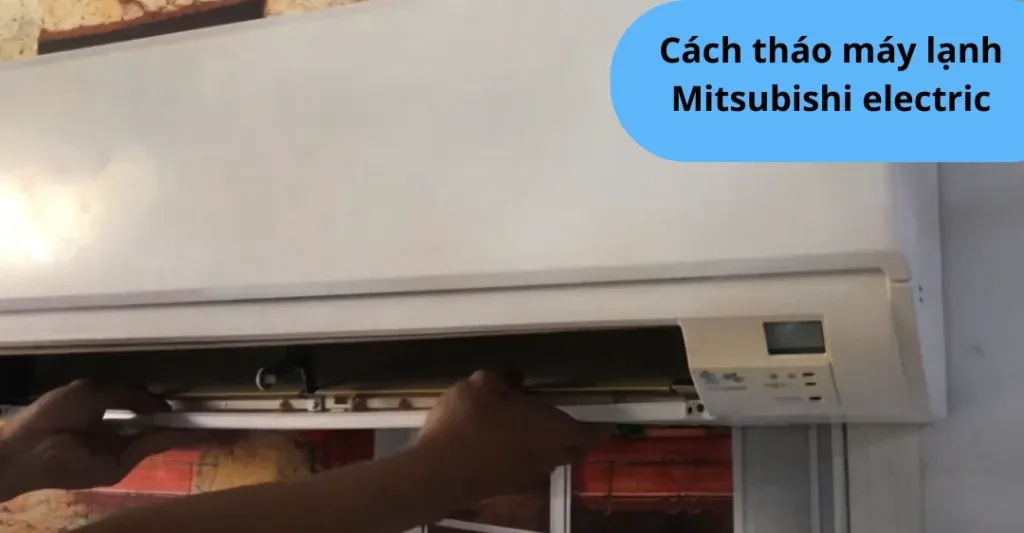 Các bước chuẩn bị dụng cụ thiết yếu để tháo máy lạnh Mitsubishi Electric