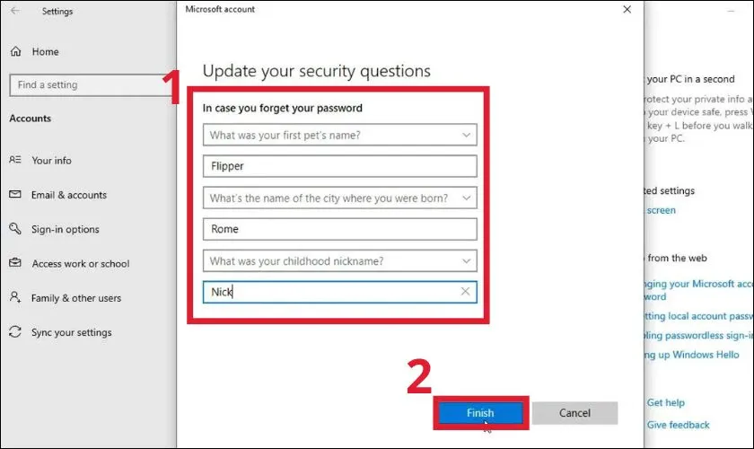 Người dùng trả lời các câu hỏi bảo mật và nhấn Kết thúc, hoàn thành việc thiết lập giúp mở máy tính khi không nhớ mật khẩu.