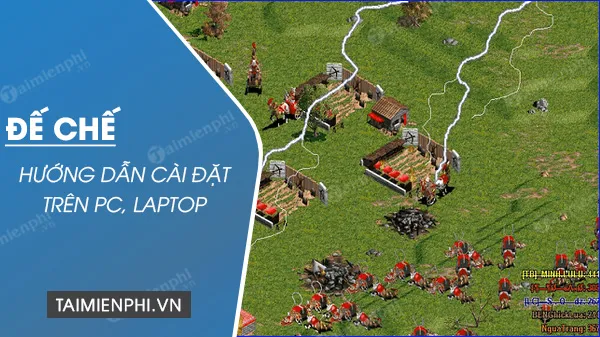 Hướng dẫn cách tải game Đế Chế về máy tính PC