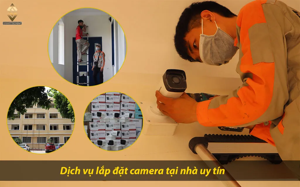Địa chỉ cung cấp camera chất lượng và dịch vụ lắp đặt uy tín cho gia đình