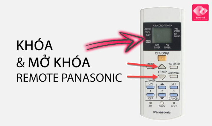 Cách Mở Khóa Remote Máy Lạnh Panasonic Nhanh Chóng Hiệu Quả