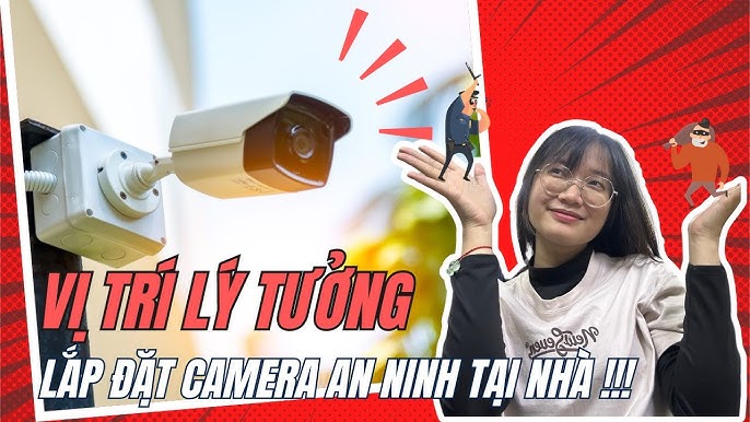 Cách Tự Lắp Camera An Ninh Tại Nhà Hiệu Quả và Đơn Giản Cách Tự Lắp Camera An Ninh Tại Nhà Hiệu Quả và Đơn Giản