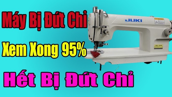 Cách Sửa Máy May Công Nghiệp Bị Đứt Chỉ: Hướng Dẫn Toàn Diện Cách Sửa Máy May Công Nghiệp Bị Đứt Chỉ: Hướng Dẫn Toàn Diện