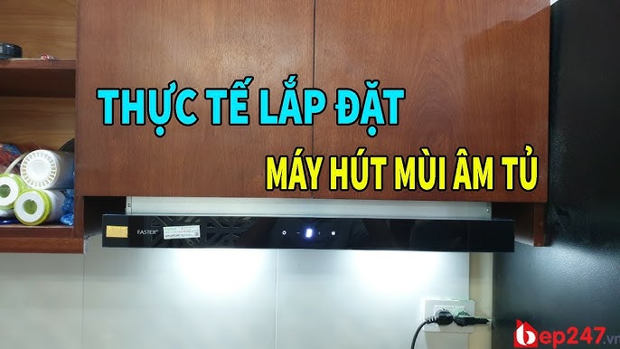 CÁCH LẮP ĐẶT MÁY HÚT MÙI BẾP CHUẨN KỸ THUẬT TẠI NHÀ