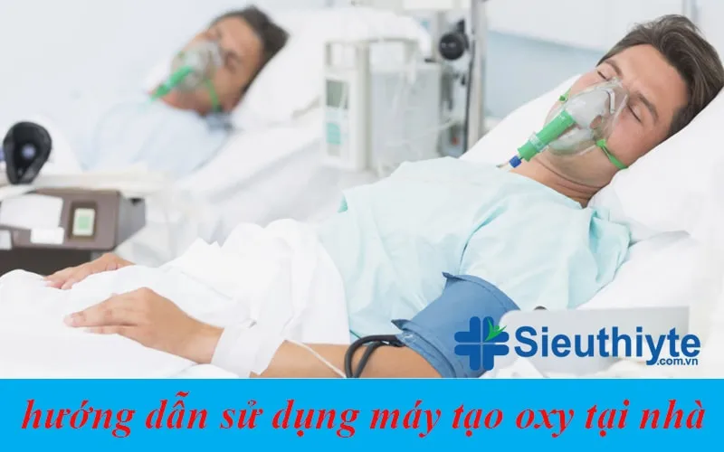 Hướng dẫn chi tiết cách sử dụng máy tạo oxy tại nhà để chăm sóc sức khỏe hô hấp
