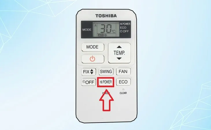 Kích hoạt chế độ công suất mạnh Hi Power trên điều khiển máy lạnh Toshiba Inverter