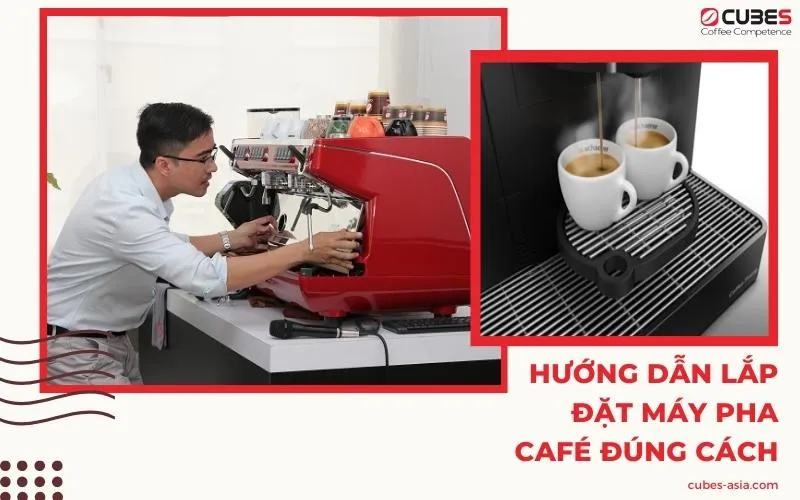 Hướng dẫn lắp đặt máy pha cà phê đúng cách cho quán cà phê