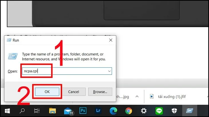 Nhập lệnh ncpa.cpl vào mục Open và bấm OK