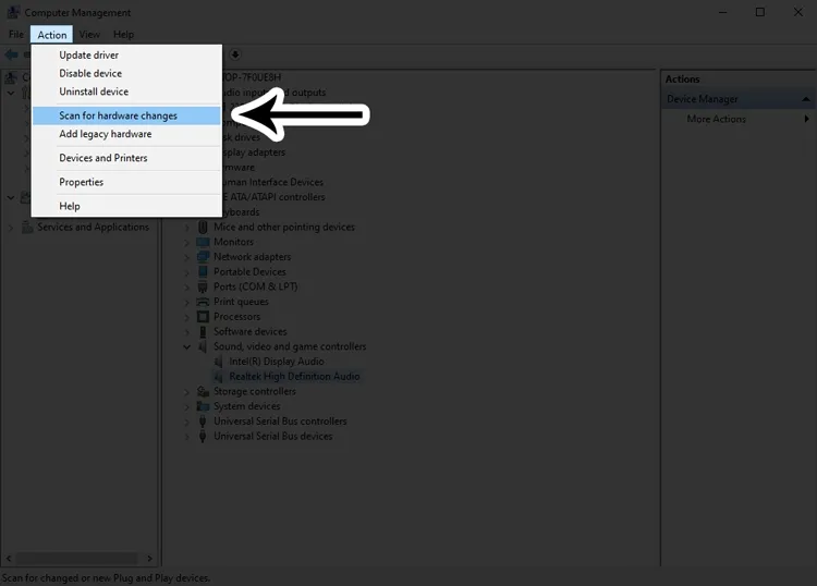 Sử dụng Scan for hardware changes để quét và cài đặt lại driver âm thanh
