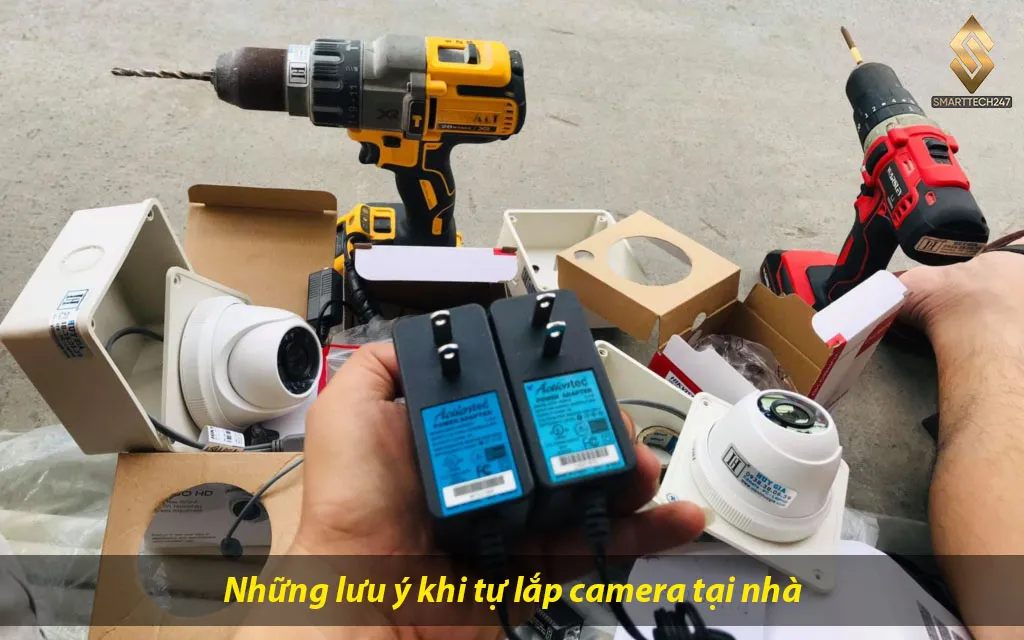 Các lưu ý cần thiết khi tự lắp camera gia đình tại nhà để đảm bảo hiệu quả và an toàn