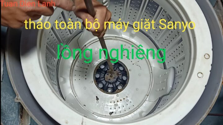 Hướng Dẫn Chi Tiết Cách Tháo Máy Giặt Sanyo 9Kg An Toàn, Hiệu Quả