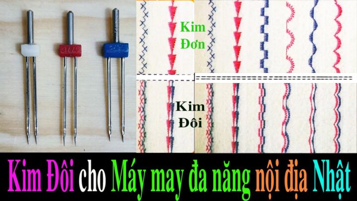 Cách Sử Dụng Kim Đôi Cho Máy May Gia Đình Hiệu Quả Nhất