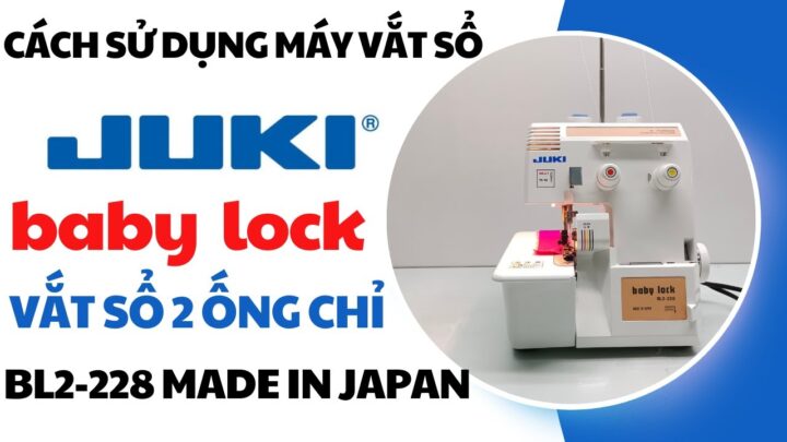 Cách Sử Dụng Máy Vắt Sổ: Hướng Dẫn Toàn Diện Cho Đường May Hoàn Hảo
