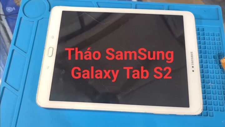 Cách Tháo Vỏ Máy Tính Bảng Samsung An Toàn, Chi Tiết Nhất