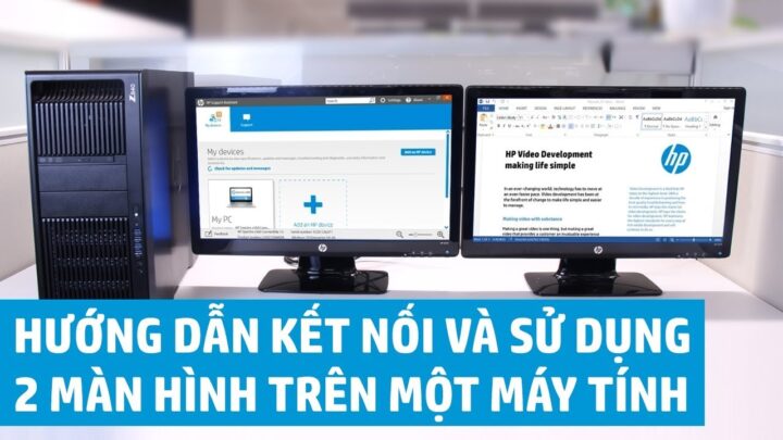 Cách Sử Dụng 1 Máy Tính 2 Màn Hình Hiệu Quả Nhất