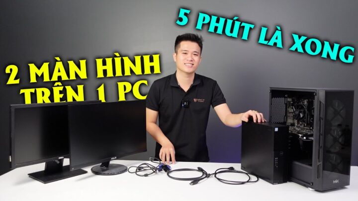 Cách Sử Dụng 1 Máy Tính 2 Màn Hình Hiệu Quả Nhất