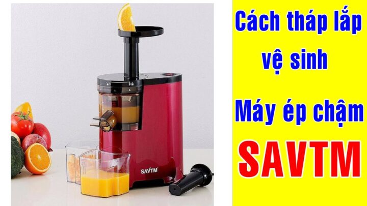 CÁCH THÁO MÁY ÉP TRÁI CÂY ĐÚNG CÁCH: HƯỚNG DẪN CHI TIẾT TỪ A ĐẾN Z CÁCH THÁO MÁY ÉP TRÁI CÂY ĐÚNG CÁCH: HƯỚNG DẪN CHI TIẾT TỪ A ĐẾN Z