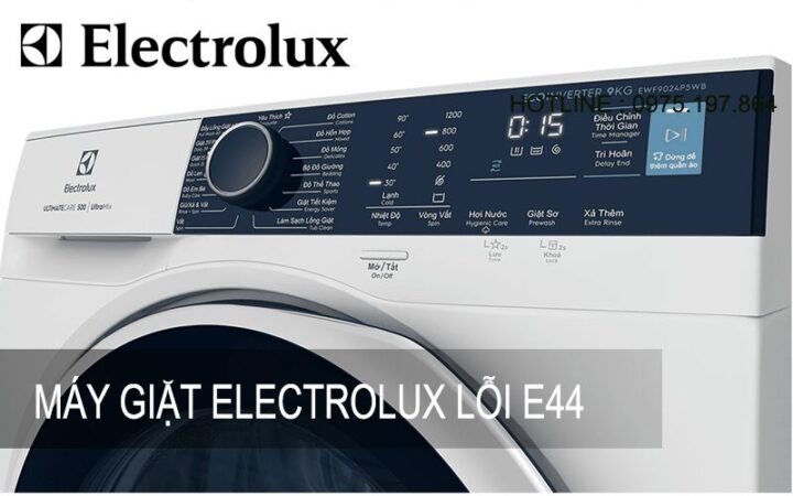Cách Sửa Chữa Máy Giặt Electrolux Báo Lỗi E44 Từ A Đến Z