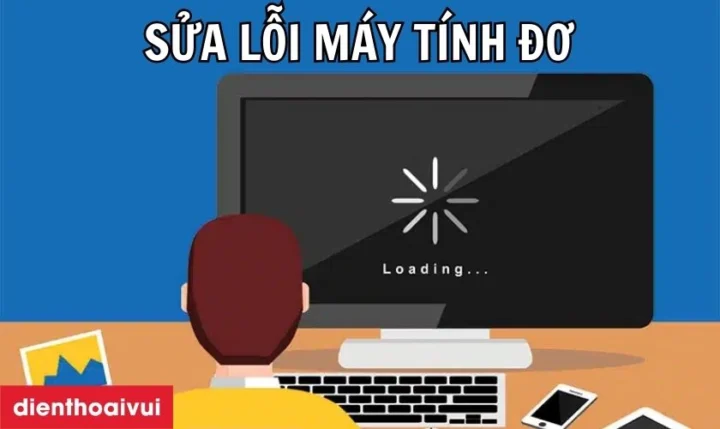 Cách Sửa Lỗi Máy Tính Bị Đơ Hiệu Quả Nhất