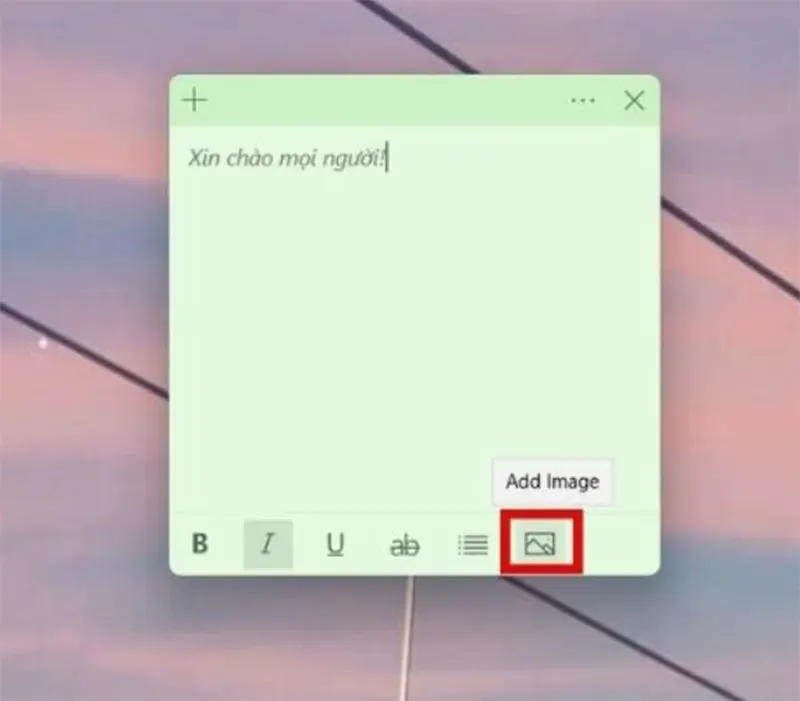 Chèn hình ảnh minh họa vào ghi chú Sticky Notes để tăng cường hiệu quả truyền tải thông tin