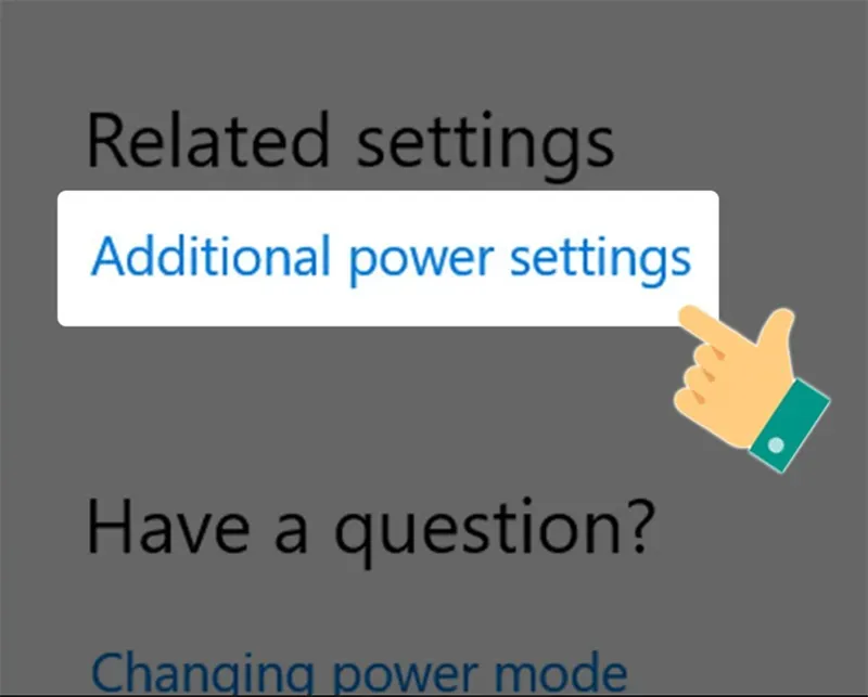 Lựa chọn Additional Power Settings để truy cập cài đặt nâng cao